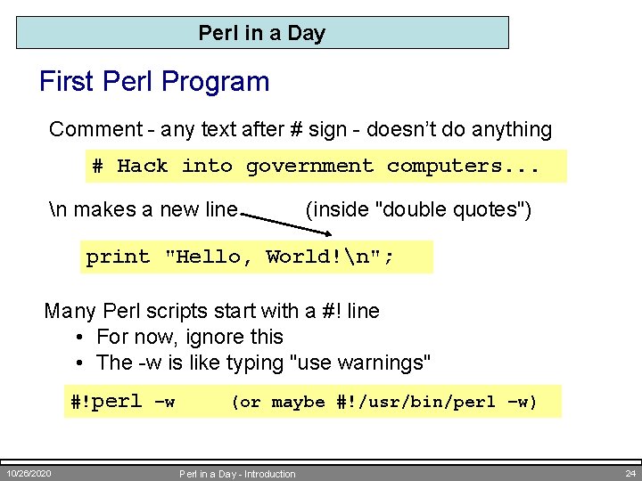 Perl in a Day First Perl Program Comment - any text after # sign