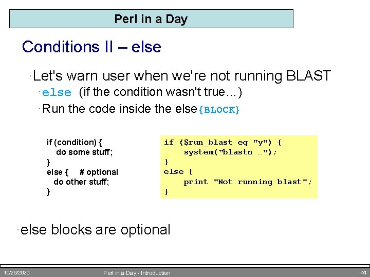 Perl in a Day Conditions II – else ·Let's warn user when we're not