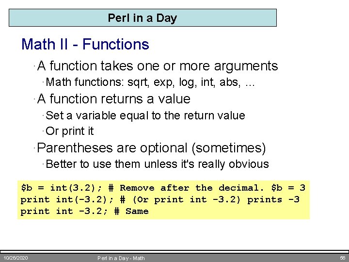 Perl in a Day Math II - Functions ·A function takes one or more