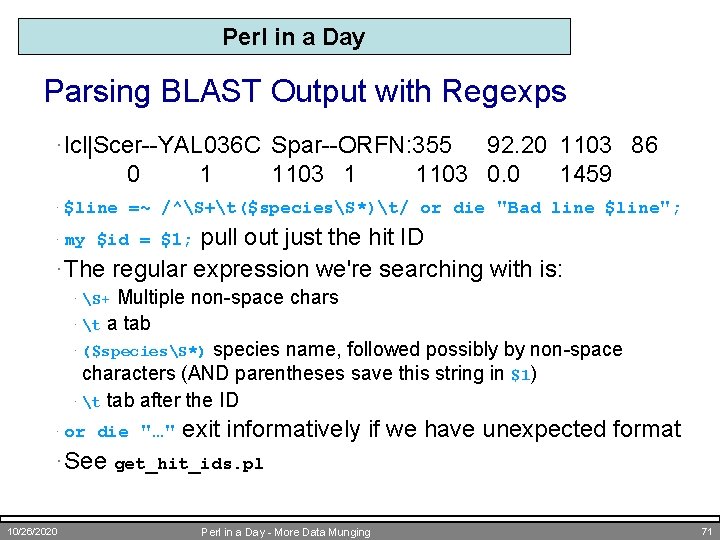 Perl in a Day Parsing BLAST Output with Regexps · lcl|Scer--YAL 036 C Spar--ORFN: