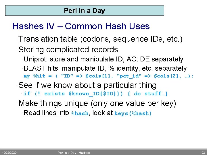 Perl in a Day Hashes IV – Common Hash Uses ·Translation table (codons, sequence