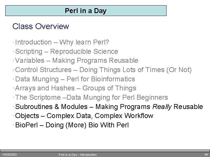 Perl in a Day Class Overview · Introduction – Why learn Perl? · Scripting