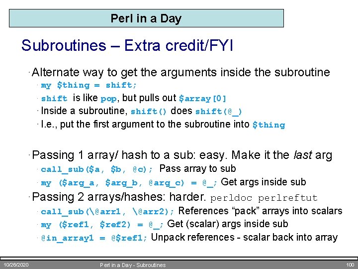 Perl in a Day Subroutines – Extra credit/FYI · Alternate way to get the