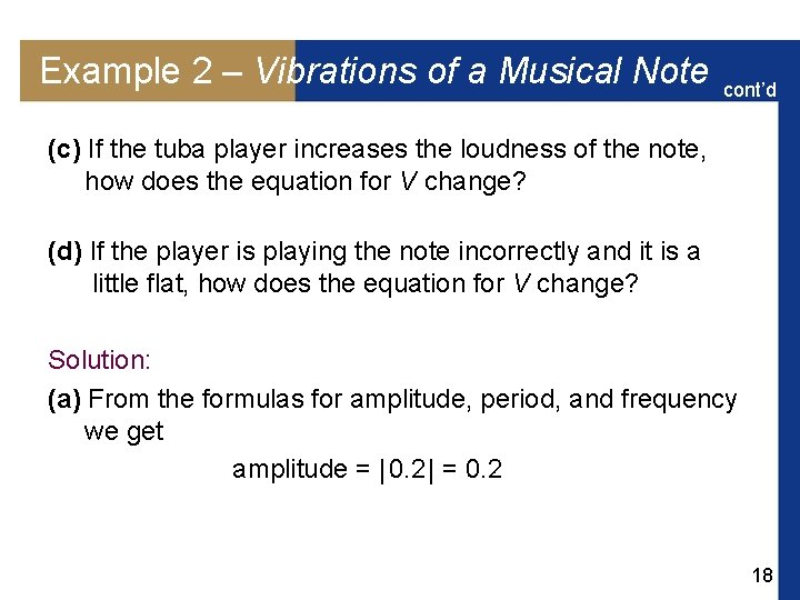 Example 2 – Vibrations of a Musical Note cont’d (c) If the tuba player