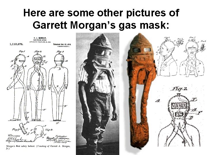 Here are some other pictures of Garrett Morgan’s gas mask: 