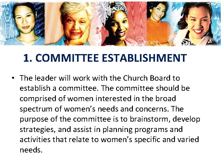 1. COMMITTEE ESTABLISHMENT • The leader will work with the Church Board to establish 1. COMMITTEE ESTABLISHMENT • The leader will work with the Church Board to establish