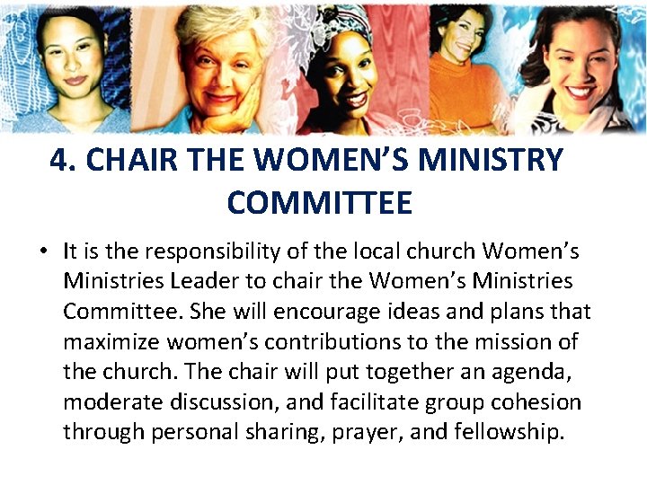 4. CHAIR THE WOMEN’S MINISTRY COMMITTEE • It is the responsibility of the local 4. CHAIR THE WOMEN’S MINISTRY COMMITTEE • It is the responsibility of the local