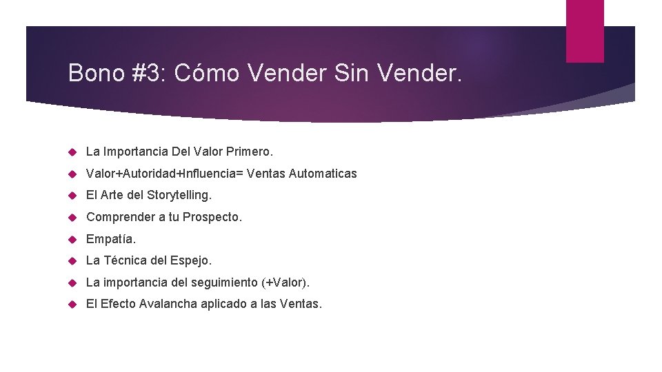 Bono #3: Cómo Vender Sin Vender. La Importancia Del Valor Primero. Valor+Autoridad+Influencia= Ventas Automaticas