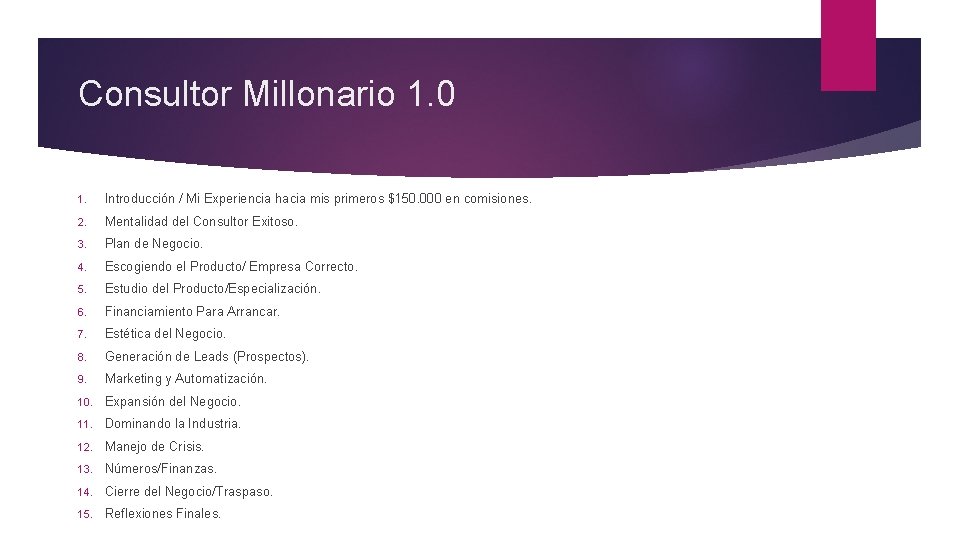 Consultor Millonario 1. 0 1. Introducción / Mi Experiencia hacia mis primeros $150. 000