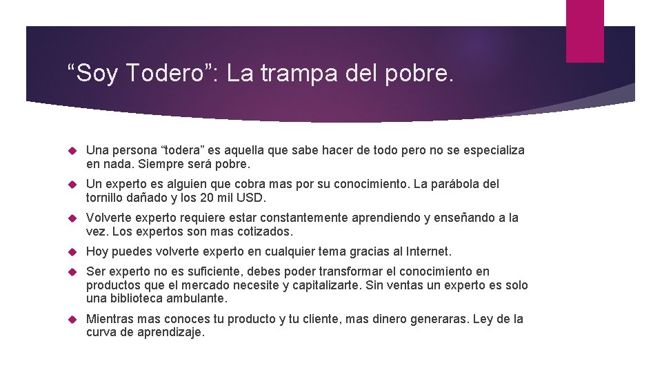 “Soy Todero”: La trampa del pobre. Una persona “todera” es aquella que sabe hacer