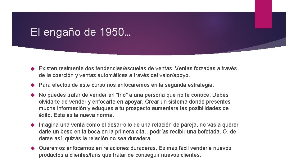 El engaño de 1950… Existen realmente dos tendencias/escuelas de ventas. Ventas forzadas a través