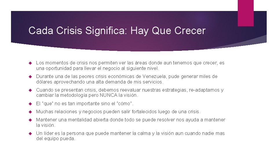 Cada Crisis Significa: Hay Que Crecer Los momentos de crisis nos permiten ver las