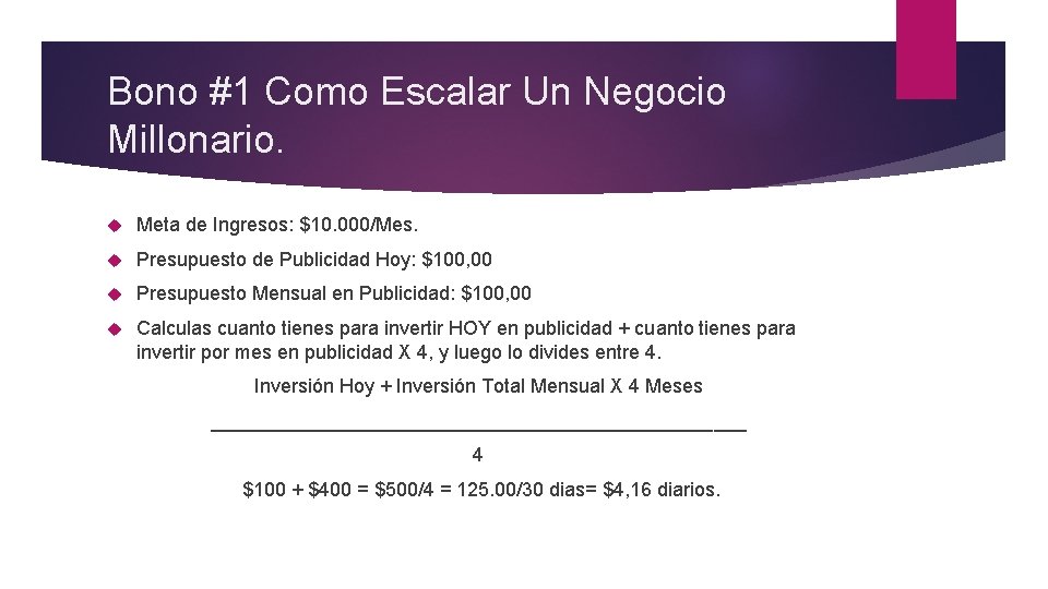 Bono #1 Como Escalar Un Negocio Millonario. Meta de Ingresos: $10. 000/Mes. Presupuesto de