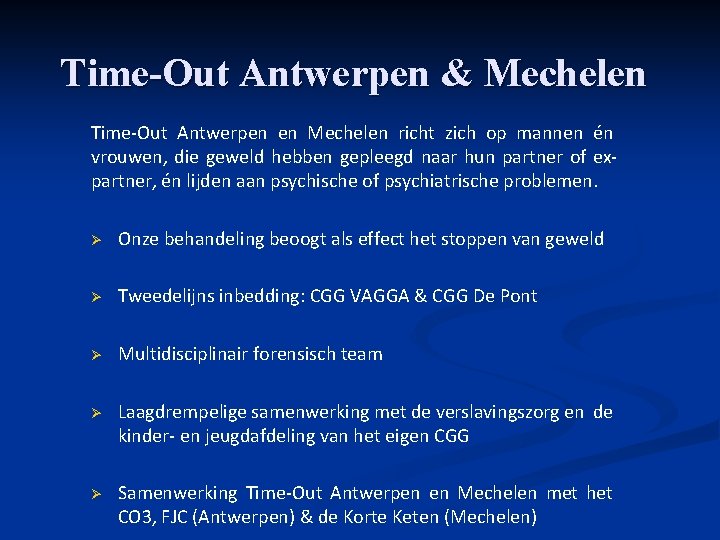 Time-Out Antwerpen & Mechelen Time-Out Antwerpen en Mechelen richt zich op mannen én vrouwen, Time-Out Antwerpen & Mechelen Time-Out Antwerpen en Mechelen richt zich op mannen én vrouwen,