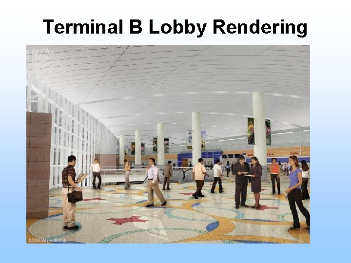 Airport Development -Terminal B Lobby Rendering 