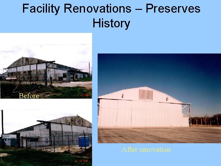 Facility Renovations – Preserves History Before After renovation 