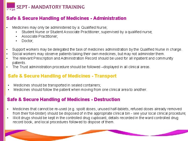 SEPT - MANDATORY TRAINING Safe & Secure Handling of Medicines - Administration • Medicines