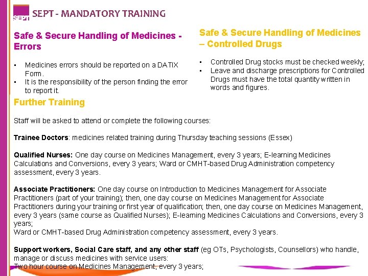 SEPT - MANDATORY TRAINING Safe & Secure Handling of Medicines Errors Safe & Secure