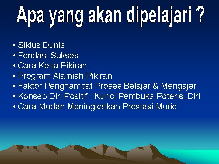  • Siklus Dunia • Fondasi Sukses • Cara Kerja Pikiran • Program Alamiah