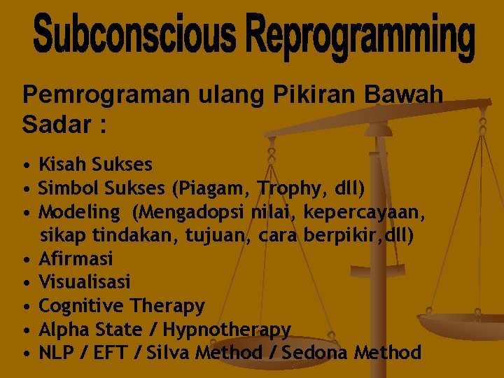 Pemrograman ulang Pikiran Bawah Sadar : • Kisah Sukses • Simbol Sukses (Piagam, Trophy,