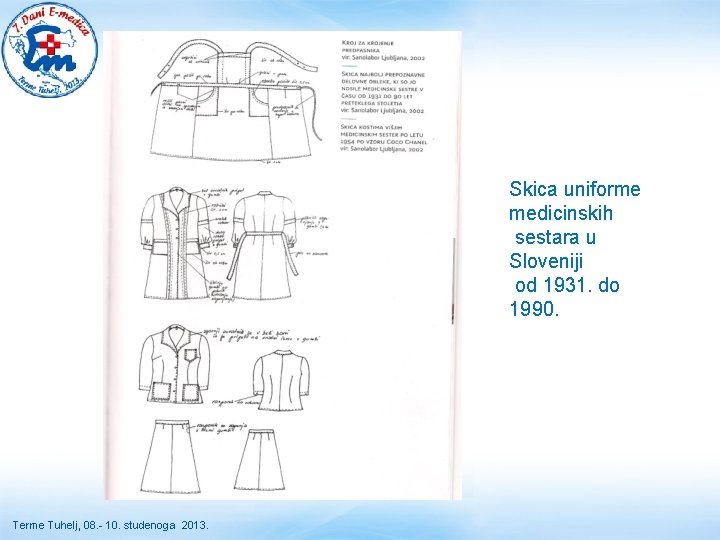 Skica uniforme medicinskih sestara u Sloveniji od 1931. do 1990. Terme Tuhelj, 08. -