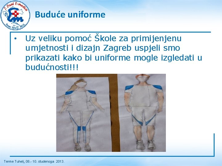 Buduće uniforme • Uz veliku pomoć Škole za primijenjenu umjetnosti i dizajn Zagreb uspjeli