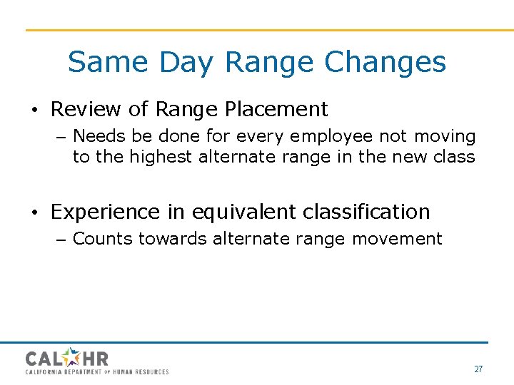 Same Day Range Changes • Review of Range Placement – Needs be done for