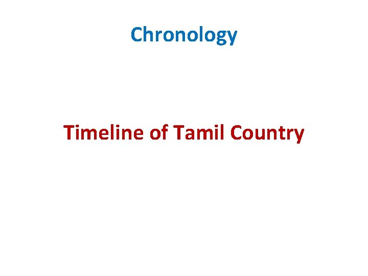 Chronology Timeline of Tamil Country 