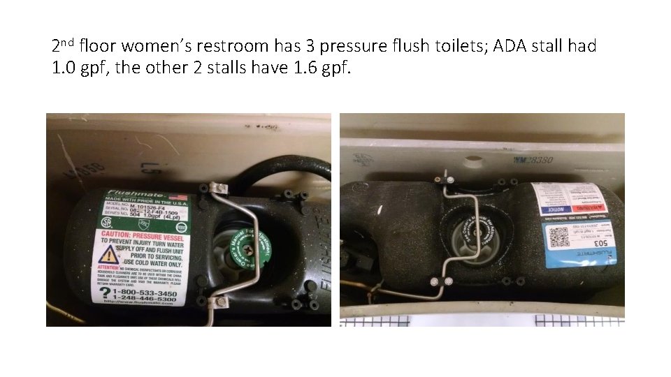 2 nd floor women’s restroom has 3 pressure flush toilets; ADA stall had 1.