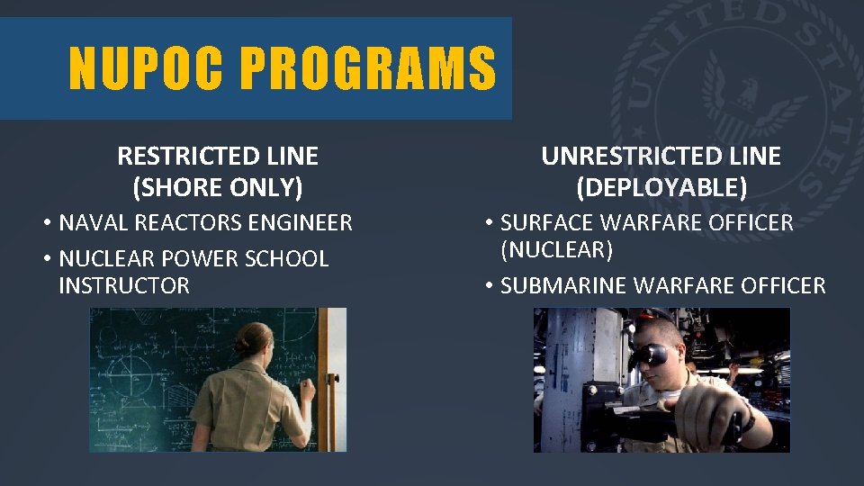 NUPOC PROGRAMS RESTRICTED LINE (SHORE ONLY) • NAVAL REACTORS ENGINEER • NUCLEAR POWER SCHOOL