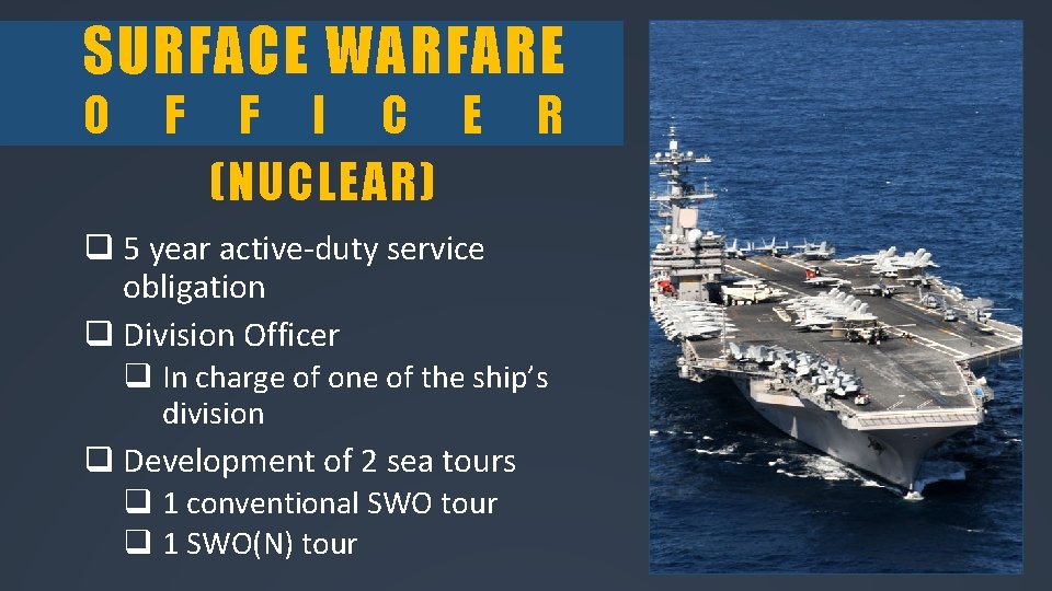 SURFACE WARFARE O F F I C E (NUCLEAR) R q 5 year active-duty