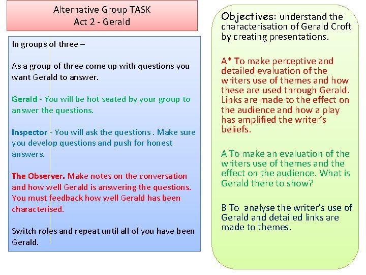 Alternative Group TASK Act 2 - Gerald In groups of three – As a