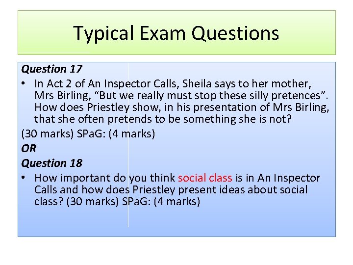 Typical Exam Questions Question 17 • In Act 2 of An Inspector Calls, Sheila