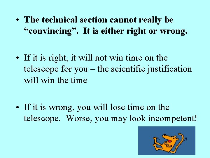  • The technical section cannot really be “convincing”. It is either right or