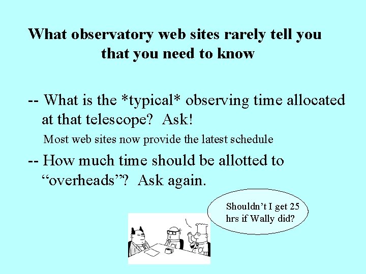 What observatory web sites rarely tell you that you need to know -- What