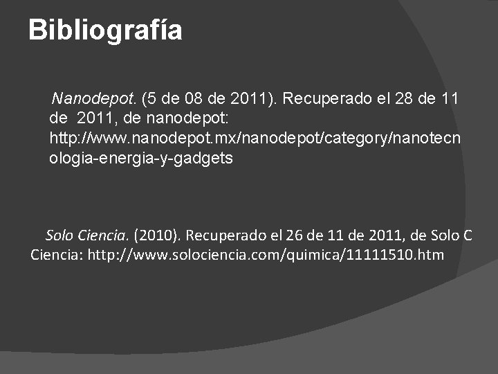 Bibliografía Nanodepot. (5 de 08 de 2011). Recuperado el 28 de 11 de 2011,