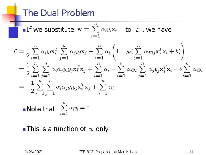 The Dual Problem n If we substitute n Note that n This is a