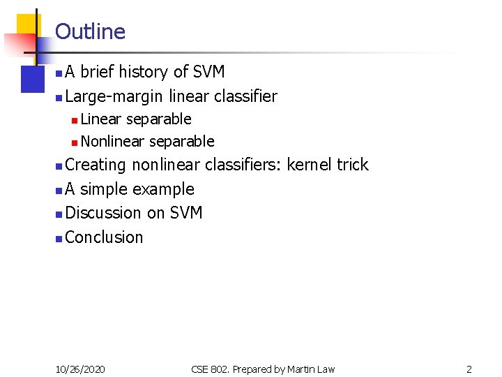 Outline A brief history of SVM n Large-margin linear classifier n Linear separable n