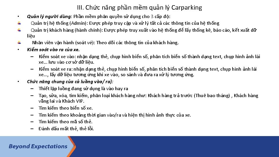 III. Chức năng phần mềm quản lý Carparking • • • Quản lý người