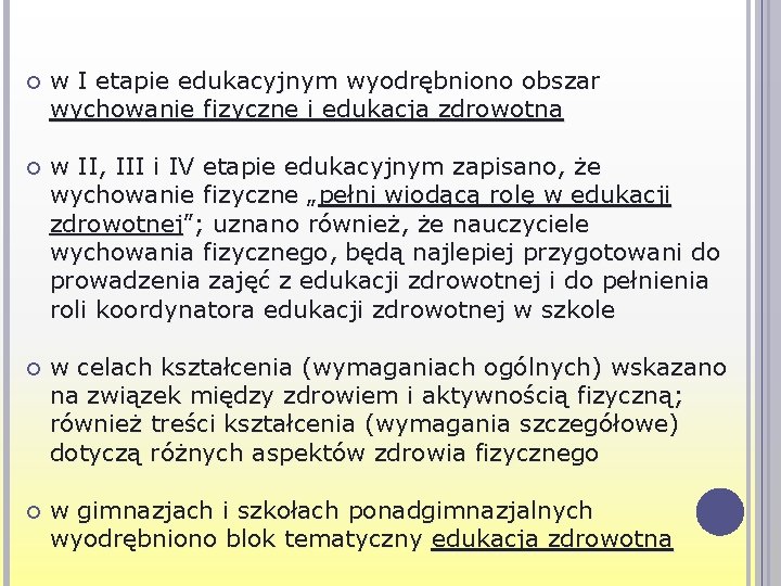  w I etapie edukacyjnym wyodrębniono obszar wychowanie fizyczne i edukacja zdrowotna w II,