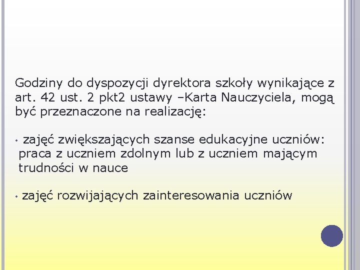 Godziny do dyspozycji dyrektora szkoły wynikające z art. 42 ust. 2 pkt 2 ustawy