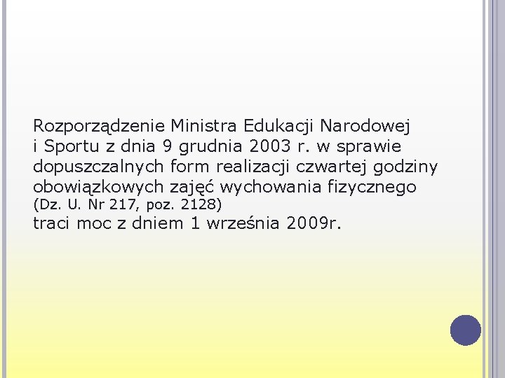 Rozporządzenie Ministra Edukacji Narodowej i Sportu z dnia 9 grudnia 2003 r. w sprawie Rozporządzenie Ministra Edukacji Narodowej i Sportu z dnia 9 grudnia 2003 r. w sprawie