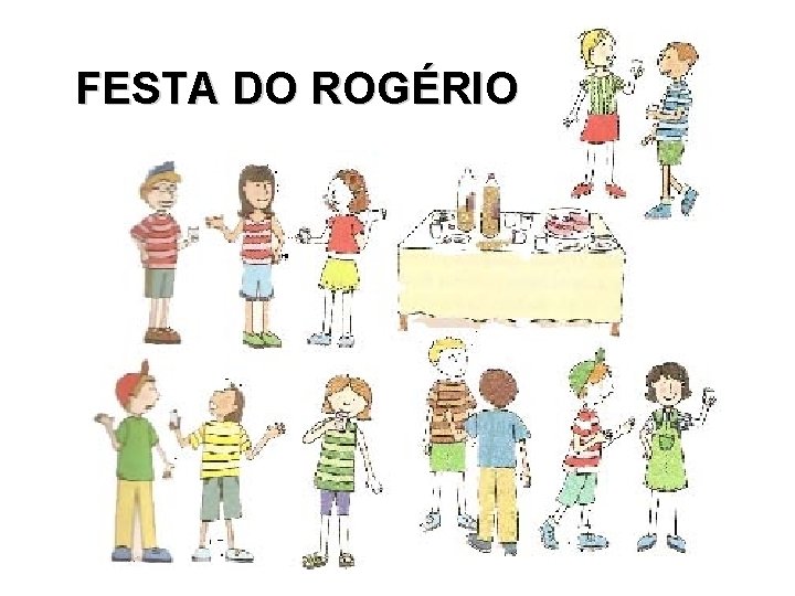 FESTA DO ROGÉRIO 