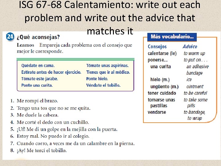 ISG 67 -68 Calentamiento: write out each problem and write out the advice that