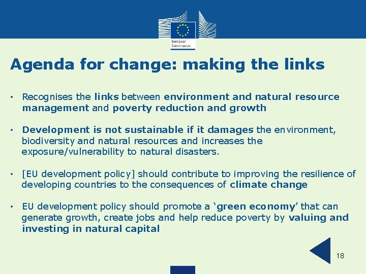 Agenda for change: making the links • Recognises the links between environment and natural