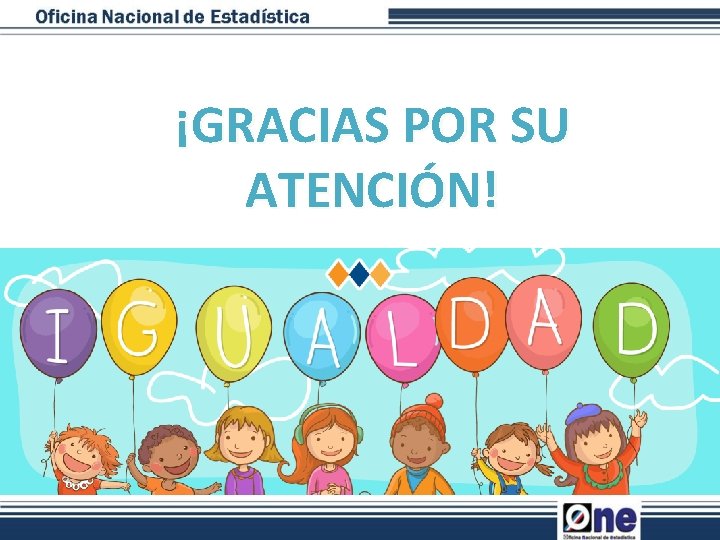 ¡GRACIAS POR SU ATENCIÓN! 