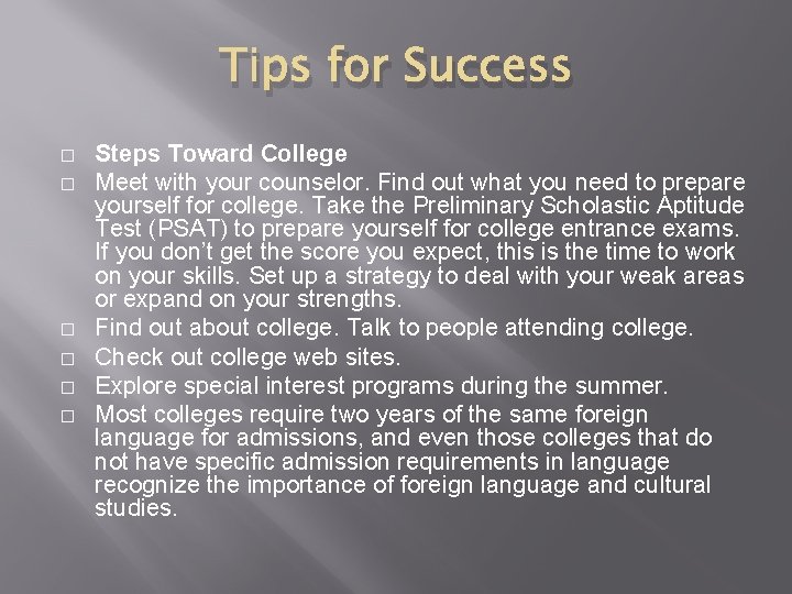 Tips for Success � � � Steps Toward College Meet with your counselor. Find