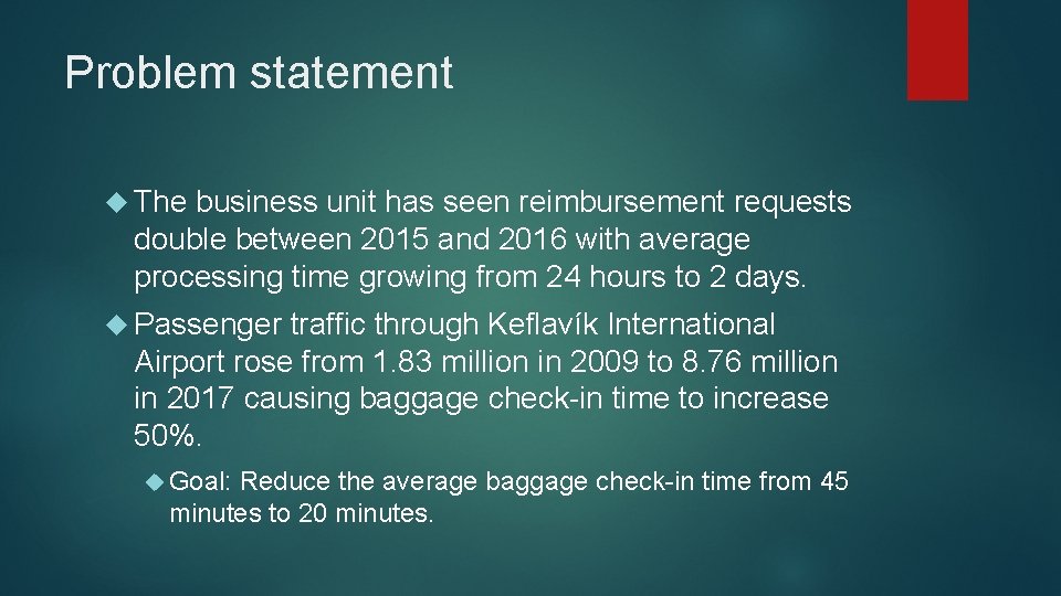 Problem statement The business unit has seen reimbursement requests double between 2015 and 2016 Problem statement The business unit has seen reimbursement requests double between 2015 and 2016