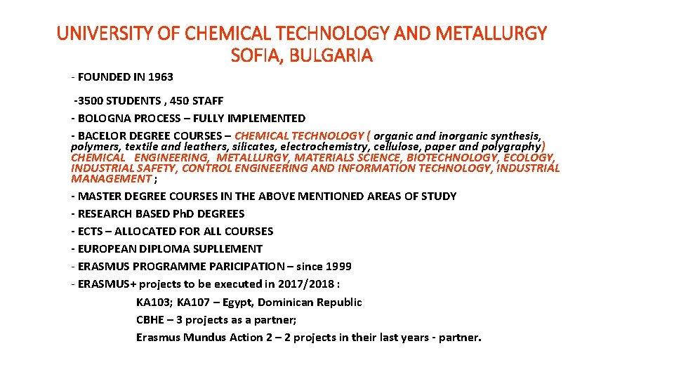 UNIVERSITY OF CHEMICAL TECHNOLOGY AND METALLURGY SOFIA, BULGARIA - FOUNDED IN 1963 -3500 STUDENTS