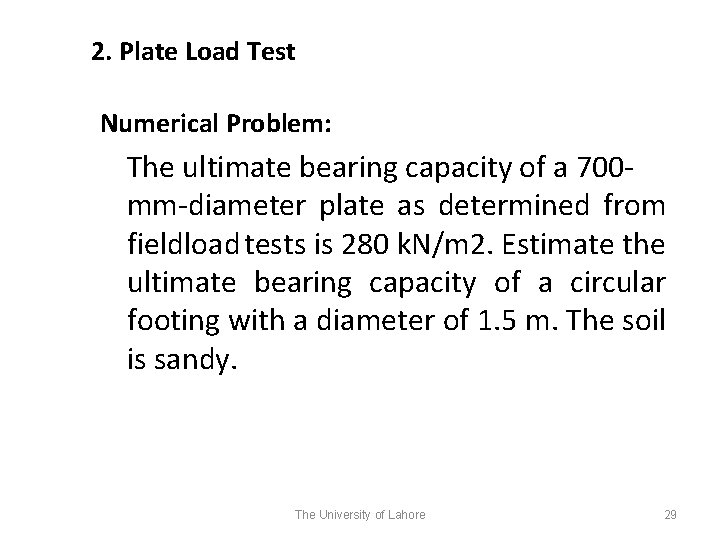 2. Plate Load Test Numerical Problem: The ultimate bearing capacity of a 700 mm-diameter
